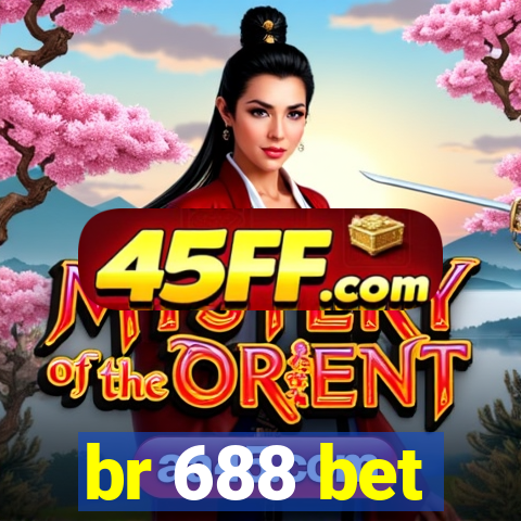 br 688 bet